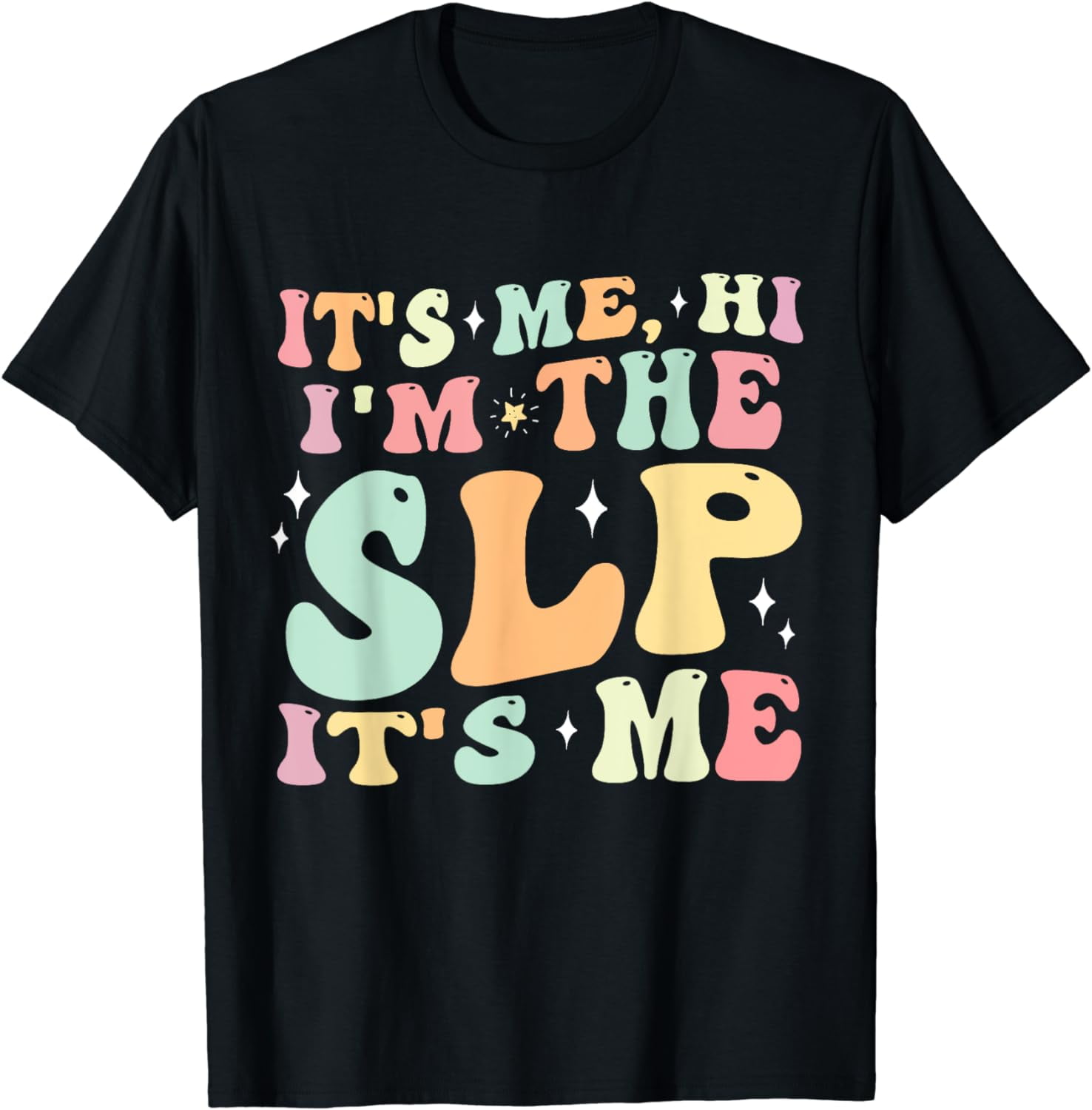 Its Me Hi I'm The SLP Teacher Speech Therapy Back To School T-Shirt ...
