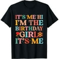 thumbnail image 1 of Its Me Hi Im The Birthday Girl Its Me T-Shirt, 1 of 3