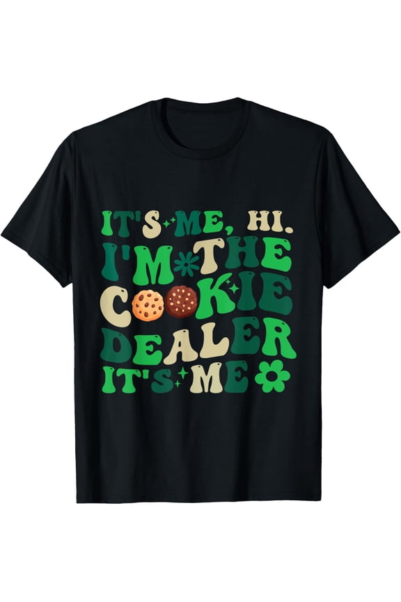 Its Me Hi Im The Cookie Dealer Girls Scout Troop Scouting T-Shirt