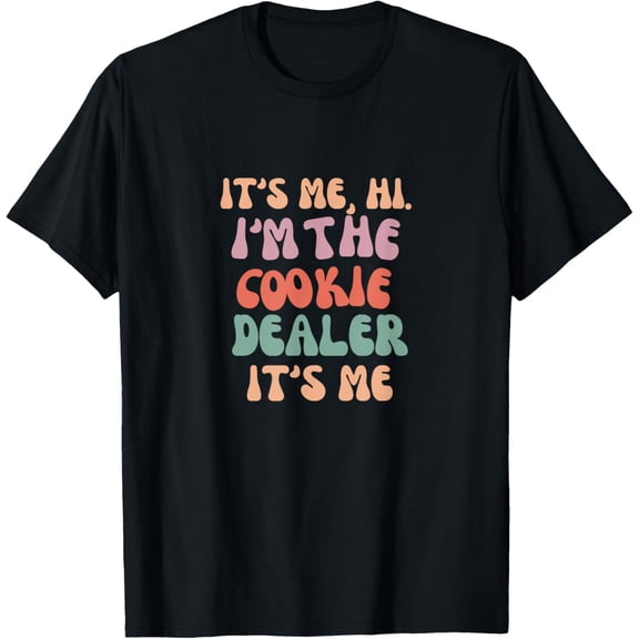 Its Me Hi Im The Cookie Dealer Girls Scout Troop Scouting T-Shirt