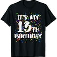 thumbnail image 1 of Its My 13th Birthday Shirt Happy Birthday Funny Gift TShirt T-Shirt, 1 of 3