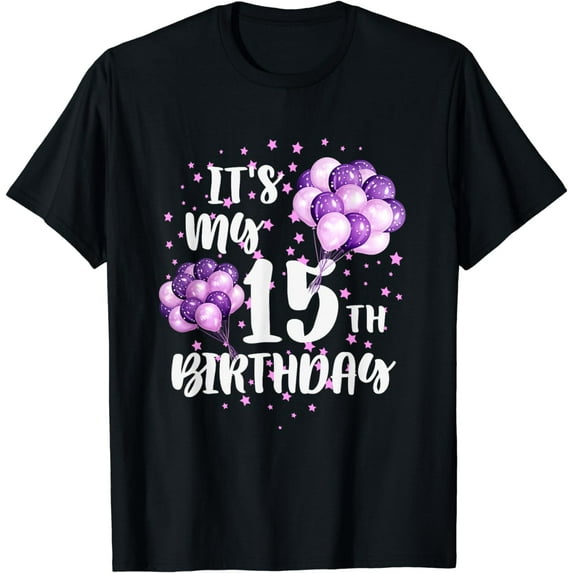 Its My 15th Birthday Shirt Funny Happy Birthday Star Balloon T-Shirt