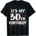 thumbnail image 1 of Its My 30th Birthday Shirt Happy Birthday Funny Gift TShirt T-Shirt, 1 of 3