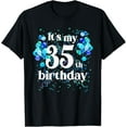 thumbnail image 1 of Its My 35th Birthday 35 Year Old Happy Birthday Gifts Shirt T-Shirt, 1 of 5