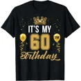 thumbnail image 1 of Its My 60th Birthday Party Years Old Gift Unisex T-Shirt up to size 5XL, 1 of 2