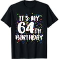 thumbnail image 1 of Its My 64th Birthday Shirt Happy Birthday Funny Gift TShirt T-Shirt, 1 of 4