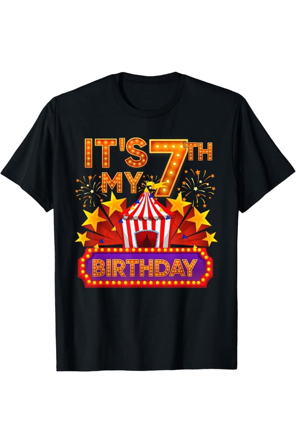 Its My 7th Birthday Circus Carnival Birthday Party Decor T-ShirtMen and women, Black T-shirt, size: Extra large