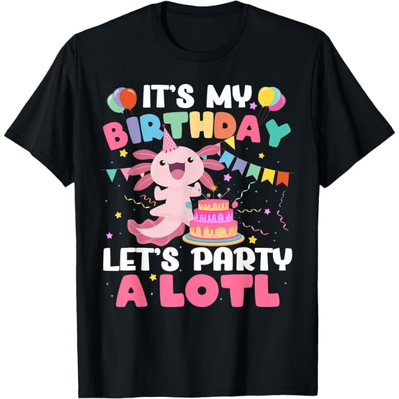 Its My Birthday Lets Party Aloti Axolotl Family Party Decor T-Shirt,Light Pink Color,Size L