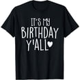 thumbnail image 1 of Its My Birthday Yall T-Shirt, 1 of 3