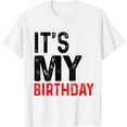 thumbnail image 1 of Its My Birthday for Men Women kidsT-Shirt, 1 of 4