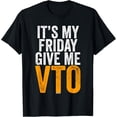 thumbnail image 1 of Its My Friday Give Me VTO Swagazon Associate Coworker T-Shirt, 1 of 4