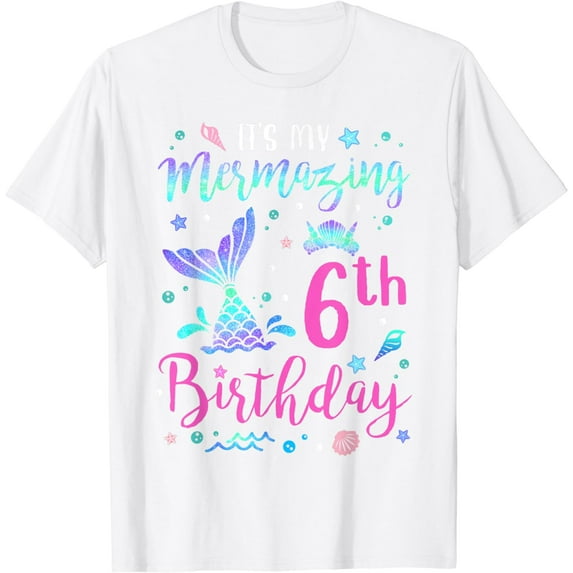 Its My Mermazing 6th Birthday Mermaid Girl Theme 6 Yrs Old T-Shirt