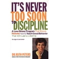 thumbnail image 1 of Pre-Owned It's Never Too Soon to Discipline: A Low-Stress Program That Shows Parents How to Teach Good Behavior That Will Last a Lifetime (Paperback) 1582380341 9781582380346, 1 of 1