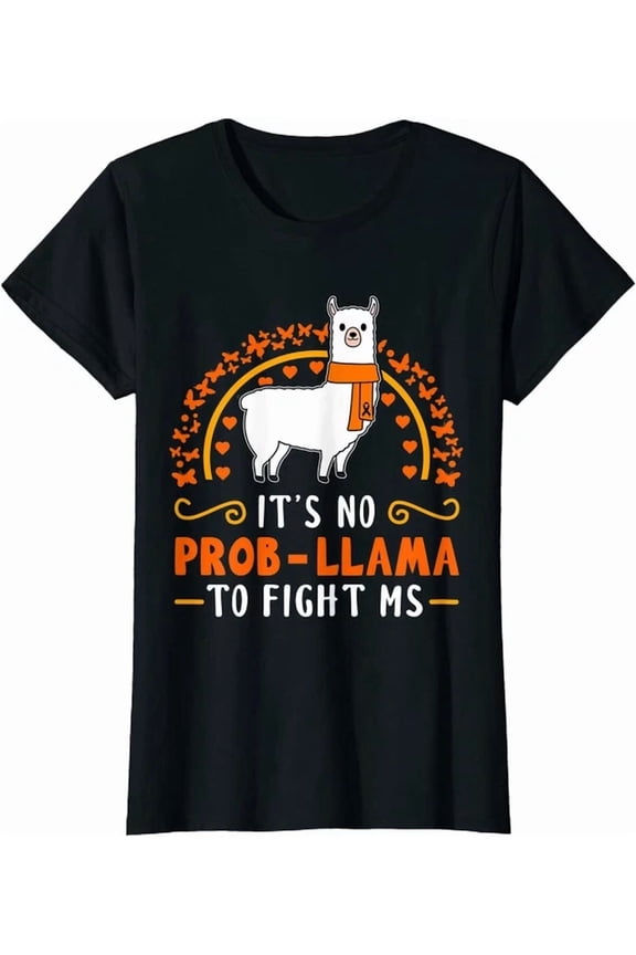 Its No Prob Lama To Fight Ms Multiple Sclerosis T-Shirt