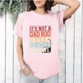 thumbnail image 1 of Its Not A Dad Bod Its A Father Figure Saying Funny Dad T-Shirt, for men & women, up to size 5XL, 1 of 3
