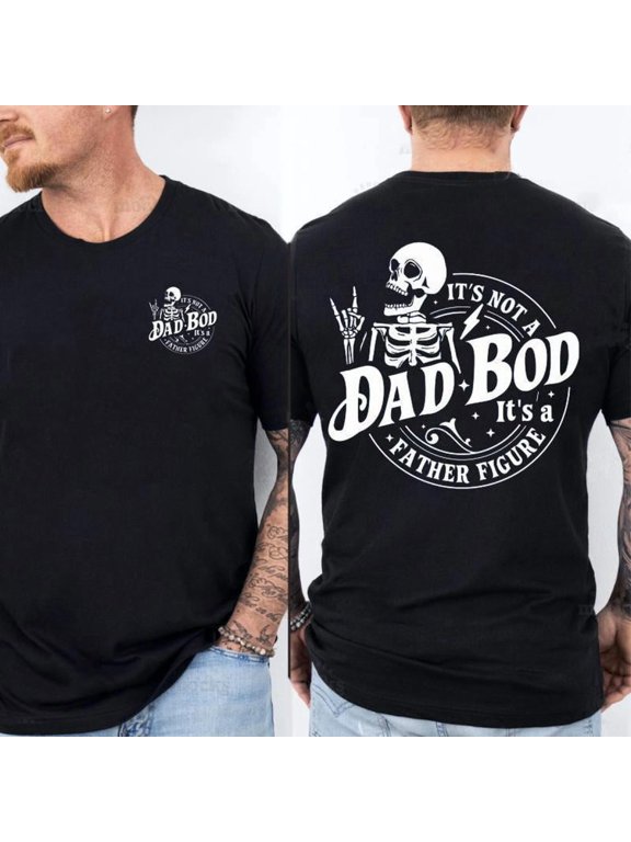 Its Not A Dad Bod Its A Father Figure T-Shirt – Funny Dad Bod Shirt, Fatherhood Tee, Father’s Day Gift for Dads & Husbands