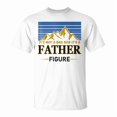 thumbnail image 1 of Its Not A Dad Bod Its A Father Figure TShirt, 1 of 6