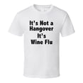 thumbnail image 1 of Its Not A Hangover Funny Novelty T Shirt Wine Drinker Tee T Shirt, 1 of 1