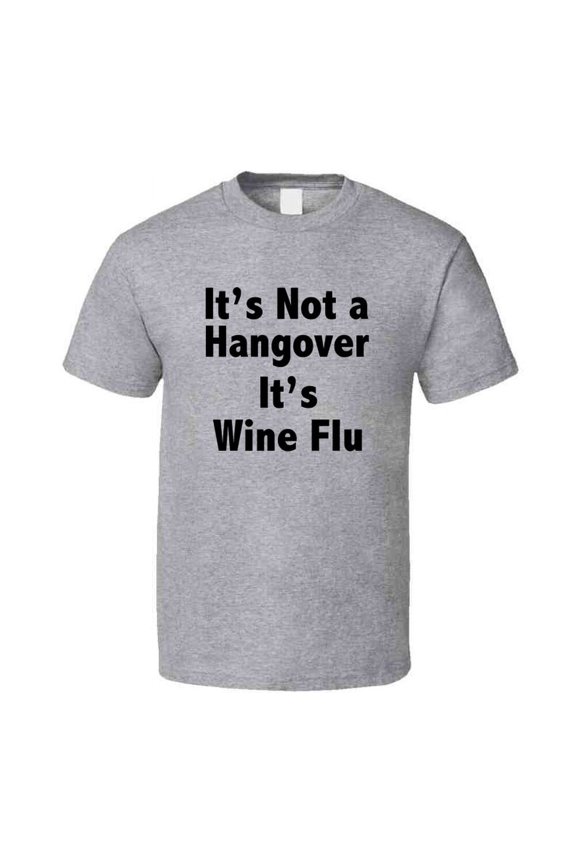 Its Not A Hangover Funny Novelty T Shirt Wine Drinker Tee T Shirt