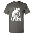 thumbnail image 1 of Its Not A Phase Sarcastic Humor Graphic Tees Gift For Mens Novelty Funny T Shirt, 1 of 5