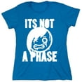 thumbnail image 1 of Its Not A Phase Sarcastic Humor Novelty Funny Women's Casual Tees, 1 of 3