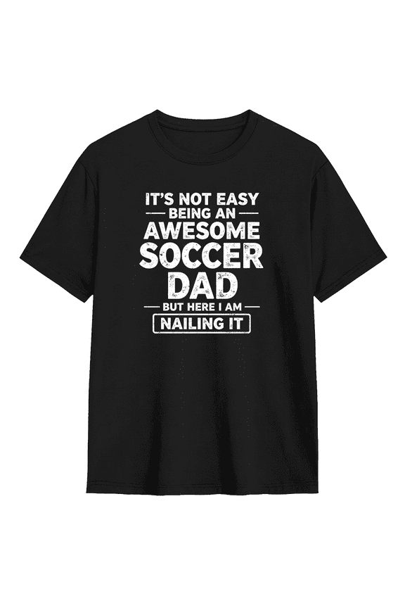Its Not Easy Being An Awesome Soccer Dad Retro Graphic Tee for Men, Fun Dad Cotton Short Sleeves T-Shirt