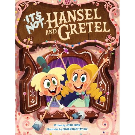 Pre-Owned It's Not Hansel and Gretel (Hardcover 9781503902947) by Josh Funk