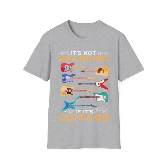 Its Not Hoarding If Its Guitars Player Guitarist Musician TShirt