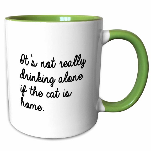 3drose, Its Not Really Drinking Alone If the Cat Is Home, 11oz Two-tone Green Mug