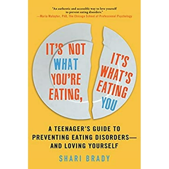 Pre-Owned It's Not What You're Eating, It's What's Eating You: A Teenager's Guide to Preventing Eating Disorders--And Loving Yourself (Paperback) 1510722629 9781510722620