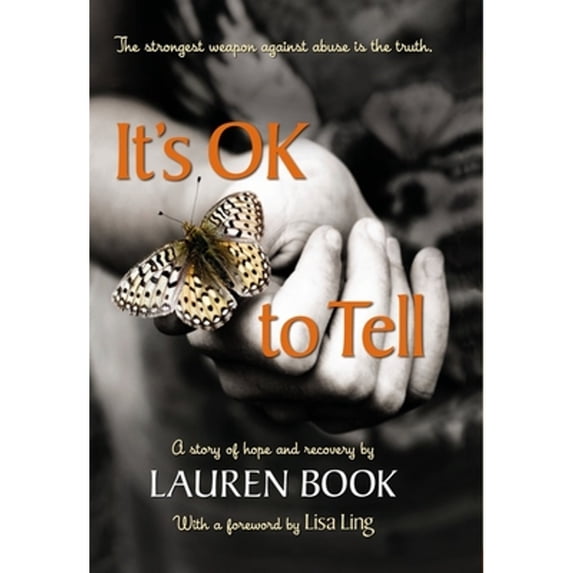 Pre-Owned It's OK to Tell: A Story of Hope and Recovery (Hardcover) 1935212435 9781935212430