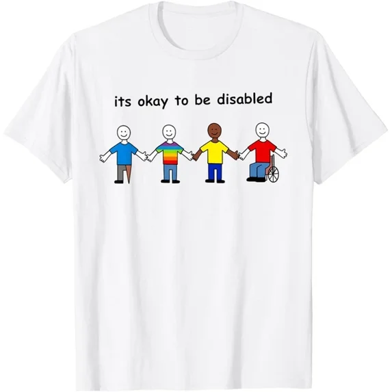 Its Okay To Be Disabled Inclusion Equality Pride T-Shirt Unisex S-5XL Hot Trending Shirt Birthday Gift