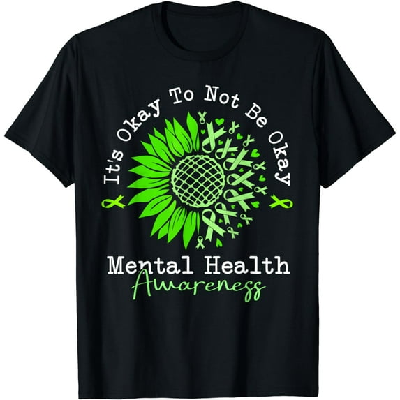 Its Okay To Not Be Okay Mental Health Awareness Green Ribbon T-Shirt