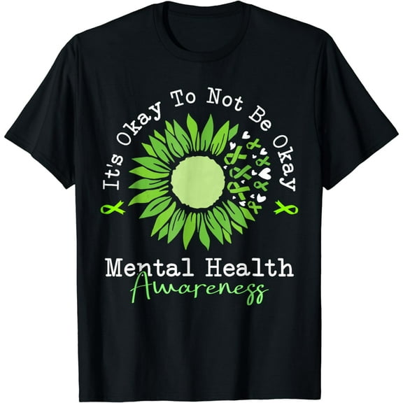 Its Okay To Not Be Okay Mental Health Awareness Green Ribbon T-Shirt