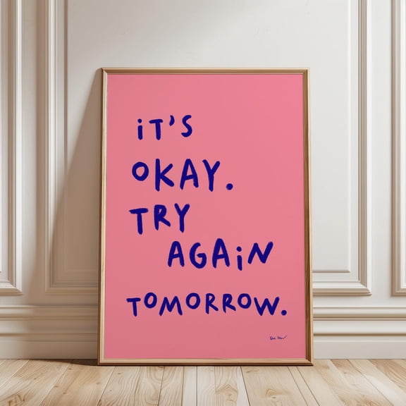 Its Okay Try Again Tomorrow Pink Quote Wall Art, Unframed Paper Print Size 12x18
