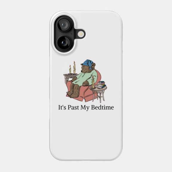Its Past My Bedtime Funny Sarcastic Quote Case for iPhone 11-17 Slim Protective