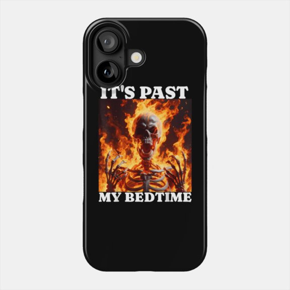 Its Past My Bedtime Funny Skeleton Meme Case for iPhone 11-17 Slim Shockproof Cover