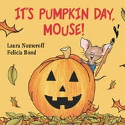 LAURA NUMEROFF Its Pumpkin Day Mouse (Board Book)