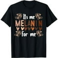 thumbnail image 1 of Its The Melanin For Me Black History Month BLM Pan African T-Shirt, 1 of 5