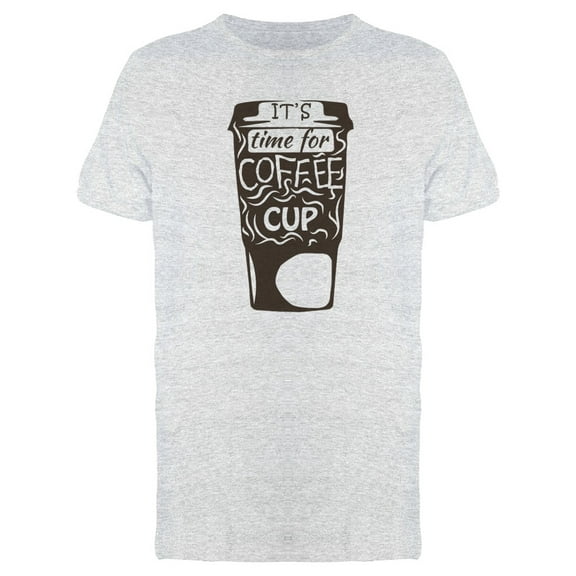 Its Time For Coffee Cup T-Shirt Men -Image by Shutterstock, Male Medium
