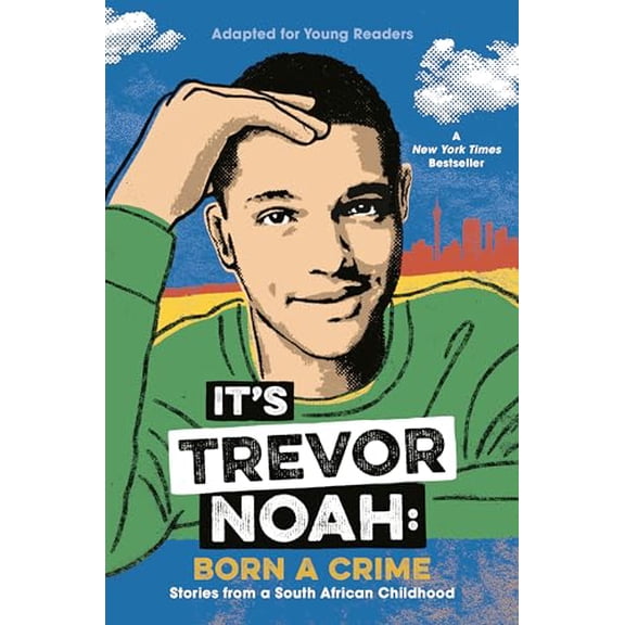 Pre-Owned It's Trevor Noah: Born a Crime: Stories from a South African Childhood (Adapted for Young Readers) (Hardcover) 0525582169 9780525582168