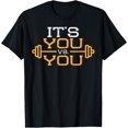 thumbnail image 1 of Its Vs You Workout Gym Workout Motivation Fitness Men Women T-Shirt, 1 of 4