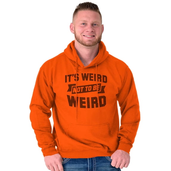 Funny Weird Not to be Weird Joke Unisex Plus Size Hoodie Brisco Brands 3X