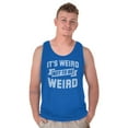 thumbnail image 1 of Its Weird Not Be Weird Nerd Geek Cute Tank Top T Shirts Men Women Brisco Brands M, 1 of 6