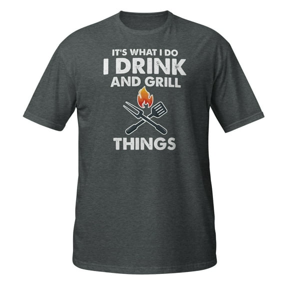Its What I Do Drink Grill Things BBQ Pitmaster Summer Tee T-Shirt (Dark Heather, XL)