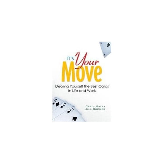 Pre-Owned It's Your Move: Dealing Yourself the Best Cards in Life and Work (Paperback) 0131424815 9780131424814