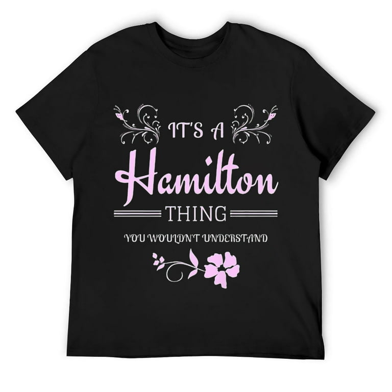 It's A Hamilton Thing Shirt | Premium Gift T-Shirt It's A Hamilton Thing Shirt | Premium Gift T-Shirt