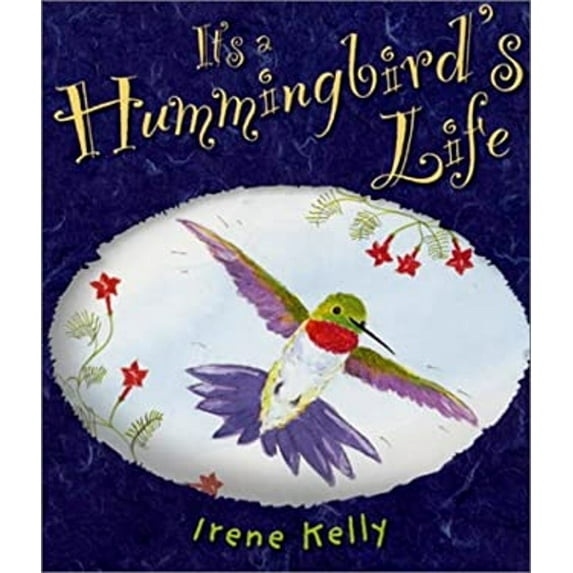 Pre-Owned It's a Hummingbird's Life (Hardcover) 0823416585 9780823416585