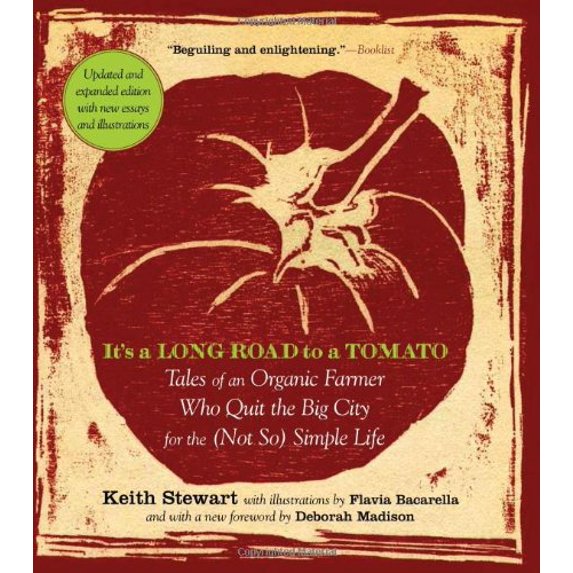 Pre-Owned It's a Long Road to a Tomato: Tales of an Organic Farmer Who Quit the Big City for the (Not So) Simple Life (Paperback) 1615190236 9781615190232