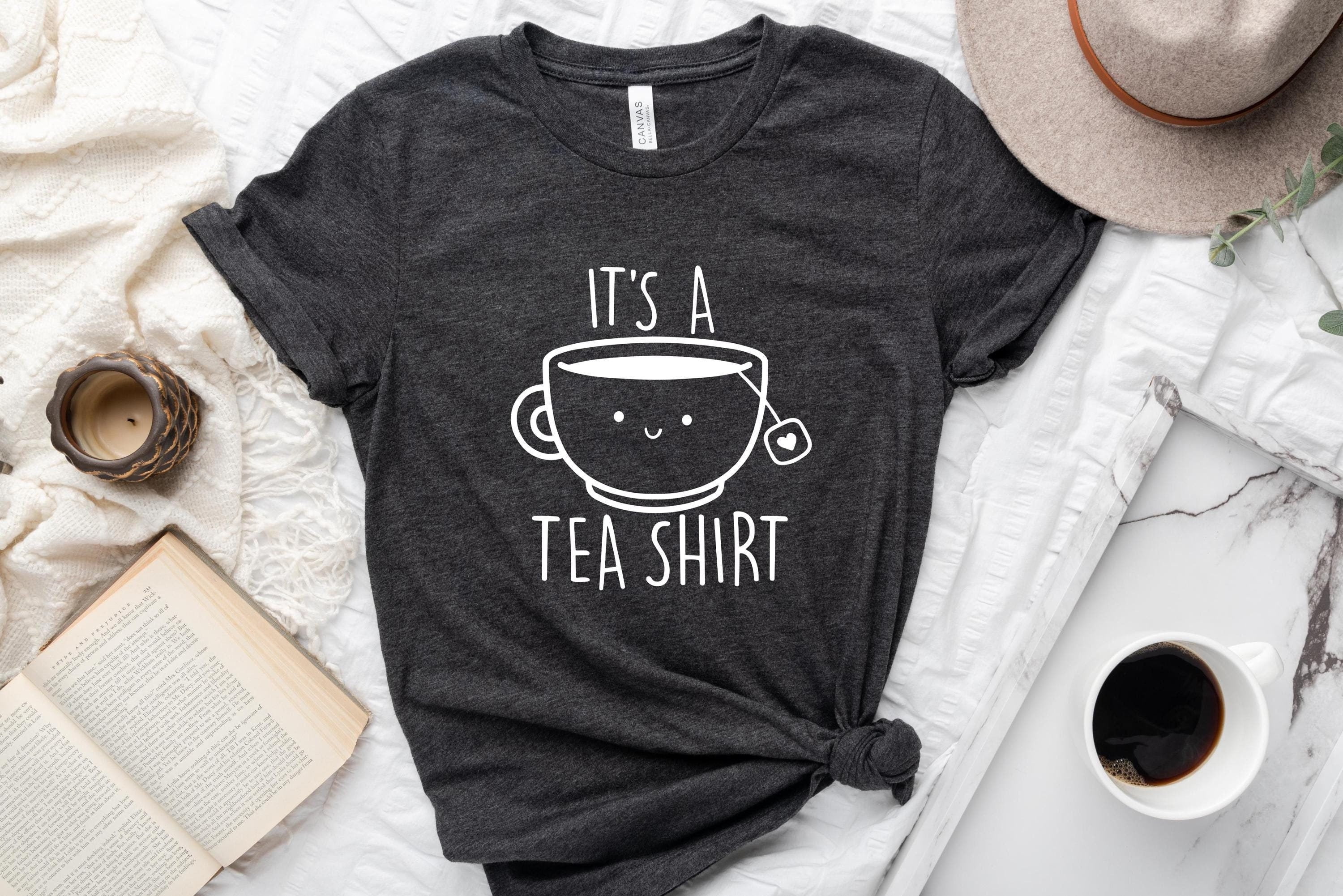 Its a Tea Shirt, Tea Lover Shirt, Tea Lover Gift, Tea Addict, Shirt ...